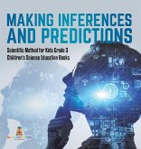 Making Inferences and Predictions   Scientific Method for Kids Grade 3   Children's Science Education Books