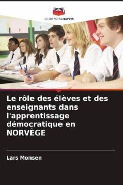 Le rôle des élèves et des enseignants dans l'apprentissage démocratique en NORVÈGE - Monsen, Lars