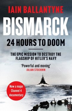 Bismarck: 24 Hours to Doom - Ballantyne, Iain
