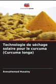 Technologie de séchage solaire pour le curcuma (Curcuma longa)