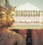 Hinduism A Blending of Beliefs   Ancient Religions Books Grade 6   Children's Religion Books