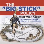 The &quote;Big Stick&quote; Policy