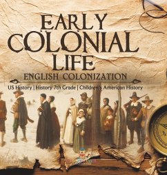 Early Colonial Life   English Colonization   US History   History 7th Grade   Children's American History - Baby