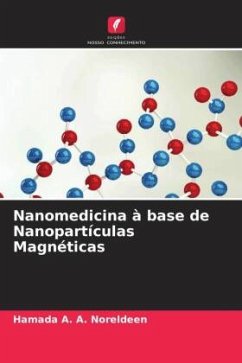 Nanomedicina à base de Nanopartículas Magnéticas - Noreldeen, Hamada A. A.
