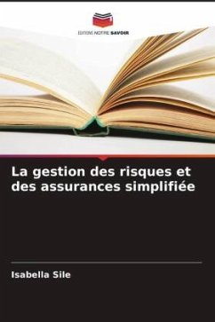 La gestion des risques et des assurances simplifiée - Sile, Isabella