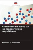 Nanomédecine basée sur les nanoparticules magnétiques
