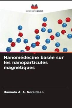 Nanomédecine basée sur les nanoparticules magnétiques - Noreldeen, Hamada A. A.