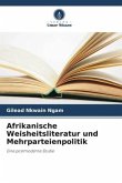 Afrikanische Weisheitsliteratur und Mehrparteienpolitik