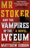 Mr Stoker and the Vampires of the Lyceum