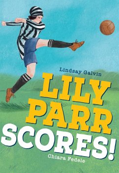 Lily Parr Scores! - Galvin, Lindsay