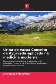 Urina de vaca: Conceito da Ayurveda aplicado na medicina moderna