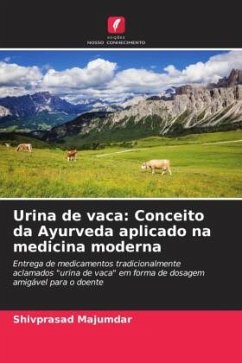 Urina de vaca: Conceito da Ayurveda aplicado na medicina moderna - Majumdar, Shivprasad