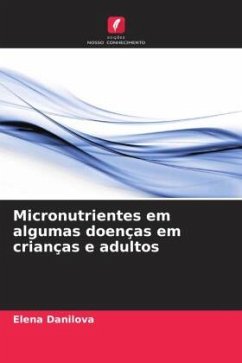 Micronutrientes em algumas doenças em crianças e adultos - Danilova, Elena