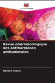Revue pharmacologique des antihormones antitumorales