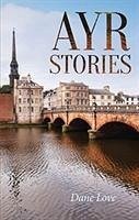 Ayr Stories - Love, Dane