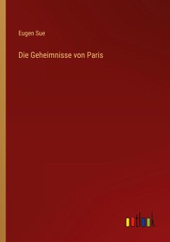 Die Geheimnisse von Paris - Sue, Eugen