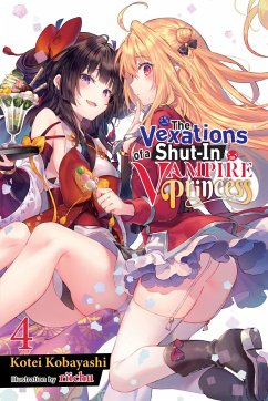 The Vexations of a Shut-In Vampire Princess, Vol. 4 (Light Novel) - Kobayashi, Kotei