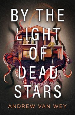 By the Light of Dead Stars - Wey, Andrew van