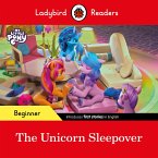 Ladybird Readers Beginner Level - My Little Pony - The Unicorn Sleepover (ELT Graded Reader)