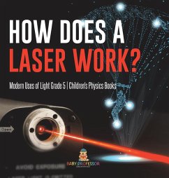 Cover How Does a Laser Work?   Modern Uses of Light Grade 5   Children's Physics Books