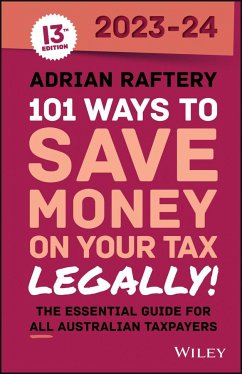 101 Ways to Save Money on Your Tax - Legally! 2023-2024 - Raftery, Adrian