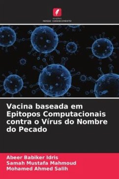 Vacina baseada em Epitopos Computacionais contra o Vírus do Nombre do Pecado - Babiker Idris, Abeer;Mustafa Mahmoud, Samah;Ahmed Salih, Mohamed