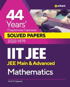44 Years Chapterwise Topicwise Solved Papers (2022-1979) IIT JEE Mathematics - Agarwal, Amit M