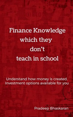 Finance Knowledge which they don't teach in School - Bhaskaran, Pradeep