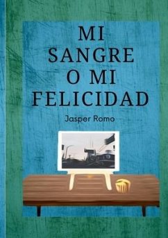 Mi Sangre O Mi Felicidad - Romo, Jasper