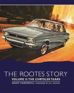 The Rootes Story Vol 2- The Chrysler Years - Carverhill, Geoff