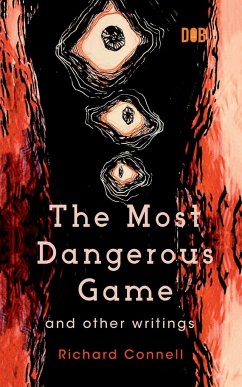 The Most Dangerous Game And Other Writings - Connell, Richard