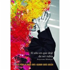 El año en que dejé de ser rubia - Mareque Facal, Alejandra