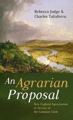 An Agrarian Proposal - Judge, Rebecca; Taliaferro, Charles