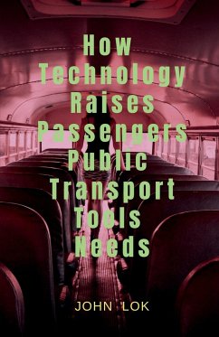 How Technology Raises Passengers Public Transport Tools Needs - Lok, John