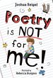 Poetry Is Not for Me! - Bild 1