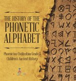 The History of the Phonetic Alphabet   Phoenician Civilization Grade 5   Children's Ancient History