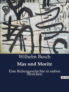 Max und Moritz - Busch, Wilhelm