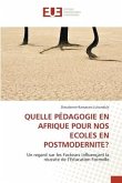 QUELLE PÉDAGOGIE EN AFRIQUE POUR NOS ECOLES EN POSTMODERNITE?