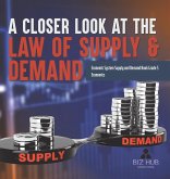 A Closer Look at the Law of Supply & Demand   Economic System Supply and Demand Book Grade 5   Economics