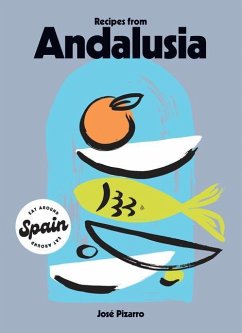 Recipes from Andalusia - Pizarro, Jose