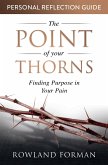 The Point of Your Thorns Personal Reflection Guide