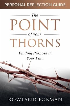 The Point of Your Thorns Personal Reflection Guide - Forman, Rowland