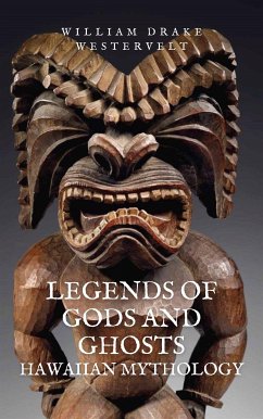 Legends of Gods and Ghosts (eBook, ePUB) - Drake Westervelt, William