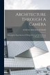 Architecture Through A Camera:... - Bild 1
