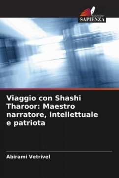 Viaggio con Shashi Tharoor: Maestro narratore, intellettuale e patriota - Vetrivel, Abirami