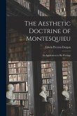 The Aesthetic Doctrine of Montesquieu: Its Application in His Writings