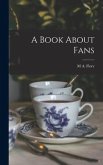 A Book About Fans A Book About Fans