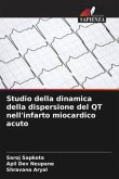 Studio della dinamica della dispersione del QT nell'infarto miocardico acuto