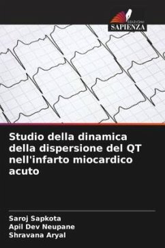 Studio della dinamica della dispersione del QT nell'infarto miocardico acuto - Sapkota, Saroj;Neupane, Apil Dev;Aryal, Shravana