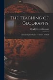 The Teaching of Geography: Emphasizing the Project, Or Active, Method